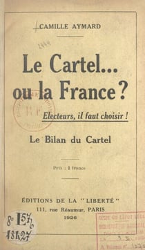 Le Cartel... ou la France ? - Électeurs, il faut choisir ! Le bilan du Cartel