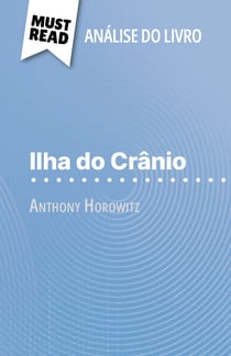 Ilha do Crânio de Anthony Horowitz (Análise do livro) - Análise completa e resumo pormenorizado do trabalho