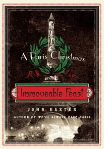 Immoveable Feast - A Paris Christmas