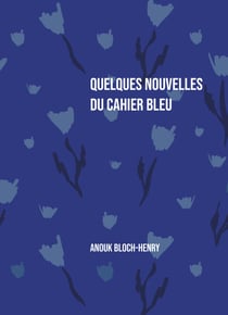 Quelques nouvelles du cahier bleu