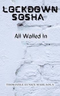 All Walled In - Lockdown Sosha, #1