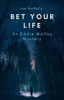 Bet Your Life - The Eddie Malloy series, #10