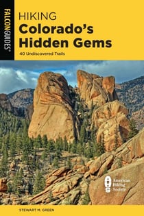 Hiking Colorado's Hidden Gems - 40 Undiscovered Trails