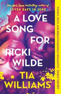 A Love Song for Ricki Wilde - an epic love story of star-crossed lovers, from the author of Seven Days in June