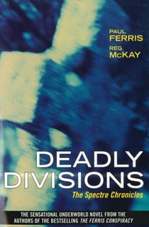 Deadly Divisions - The Spectre Chronicles