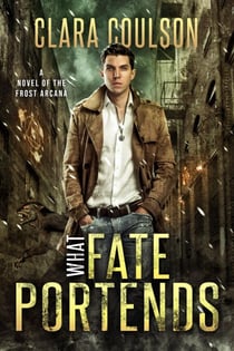 What Fate Portends - The Frost Arcana, #1