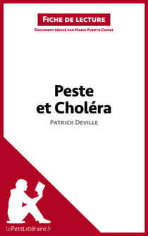 Peste et Choléra de Patrick Deville (Fiche de lecture) - Analyse complète et résumé détaillé de l'oeuvre