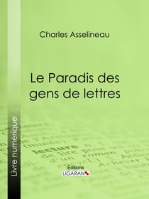 Le Paradis des gens de lettres - Essai littéraire