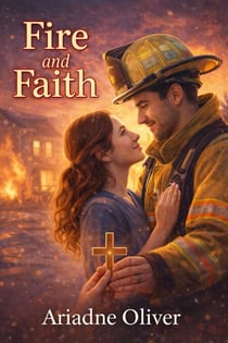 Fire and Faith - Christian Romance Series, #7