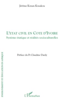 L'état civil en Côte d'Ivoire - Système étatique et réalités socioculturelles