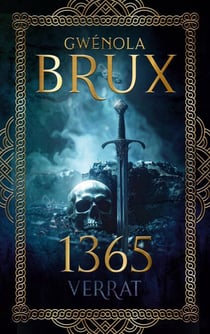 1365. Verrat - Historischer Fantasy-Roman