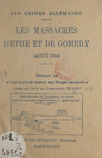 Les crimes allemands : les massacres d'Ethe et de Comery, août 1914 - Carnet de route