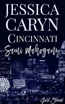Sami Mahogany, Gold Strand - Cincinnati Series, #2