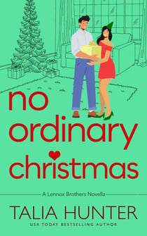 No Ordinary Christmas - The Lennox Brothers Romantic Comedy Series