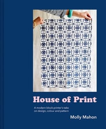 House of Print - A modern printer's take on design, colour and pattern