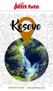Guide Kosovo 2022/2023 Petit Futé