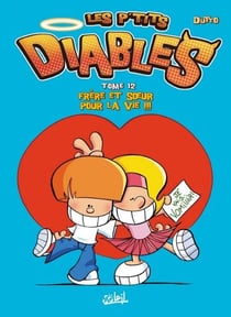 Les P'tits Diables T12 - Frère et soeur pour la vie !!!