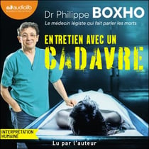 Entretien avec un cadavre - Le médecin légiste qui fait parler les morts