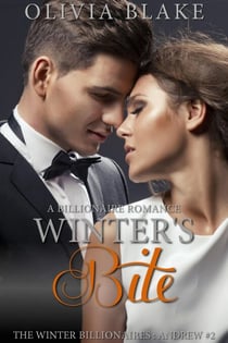 Winter's Bite: A Billionaire Romance - The Winter Billionaires - Andrew, #2