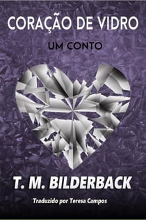 Coração De Vidro – Um Conto - Colonel Abernathy's Tales, #2