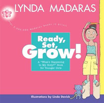 Ready, Set, Grow! - A What's Happening to My Body? Book for Younger Girls