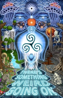 There's Something Weird Going On: Ten Stories of Existentialist Science Fiction
