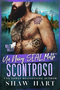 Un Navy SEAL Molto Scontroso - Wolf Valley: Grumps, #10