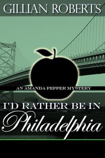 I'd Rather Be In Philadelphia - (An Amanda Pepper Mystery)