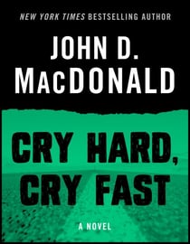 Cry Hard, Cry Fast - A Novel