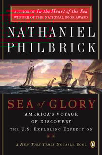 Sea of Glory - America's Voyage of Discovery, The U.S. Exploring Expedition, 1838-1842