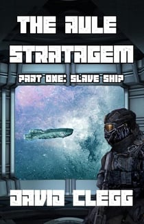 The Aule Stratagem - Part One - Slave Ship