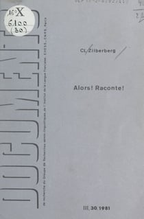 Alors ! raconte ! - Notes relatives au faire informatif