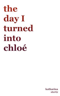the day I turned into Chloé