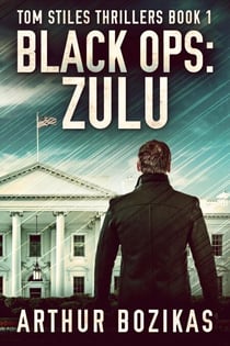 Black Ops: Zulu - Tom Stiles Thrillers, #1