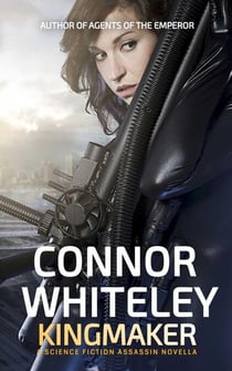 Kingmaker: A Science Fiction Assassin Novella - Agents of The Emperor Science Fiction Stories, #4