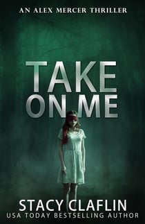 Take On Me - An Alex Mercer Thriller, #7