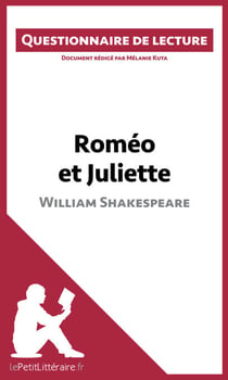 Roméo et Juliette de Shakespeare (Questionnaire de lecture) - Questionnaire de lecture