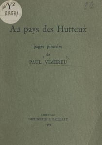 Au pays des Hutteux - Pages picardes