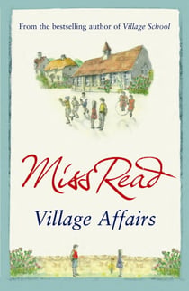 Village Affairs - The seventh novel in the Fairacre series