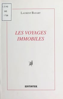 Les Voyages immobiles - Textes