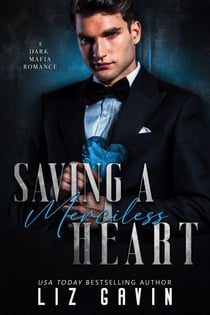 Saving a Merciless Heart: A Dark Mafia Arranged Marriage Romance - Dark Hearts of Stone, #2