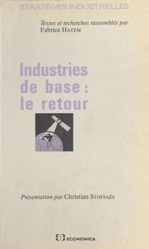 Industries de base, le retour - Colloque, Paris, 21 juin 1989