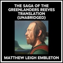 The Saga Of The Greenlanders Reeves Translation (Unabridged)