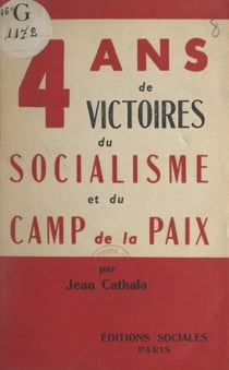 Quatre ans de victoires du socialisme et du camp de la paix - Les discours des dirigeants soviétiques pendant la campagne électorale de 1950