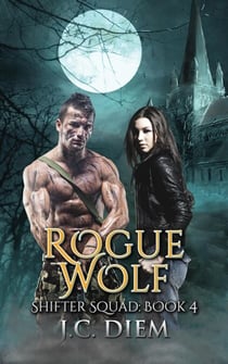 Rogue Wolf - Shifter Squad, #4