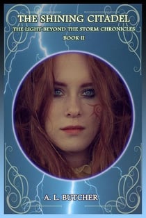 The Shining Citadel - The Light Beyond the Storm Chronicles, #2