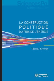 La construction politique du prix de l'énergie - Sociologie d'une réforme libérale
