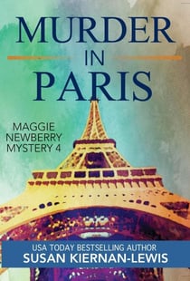 Murder in Paris - The Maggie Newberry Mysteries, #4