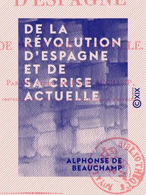 De la révolution d'Espagne et de sa crise actuelle