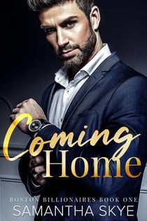 Coming Home - Boston Billionaires Series, #1